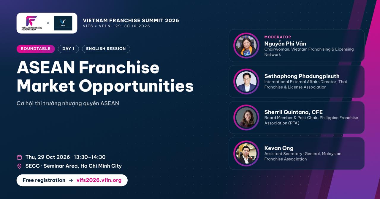 Vietnam Franchise Summit 2026 roundtable ASEAN Franchise Market Opportunities, 29 Oct 2026, SECC Ho Chi Minh City, with Sethaphong Phadungpisuth (เศรษฐพงศ์ ผดุงพิสุทธิ์), Thai Franchise & License Association